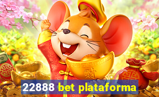 22888 bet plataforma